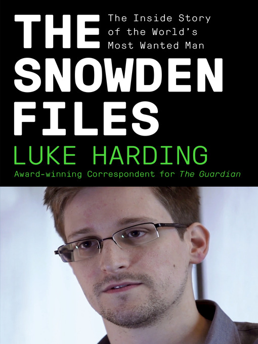 Title details for The Snowden Files by Luke Harding - Available